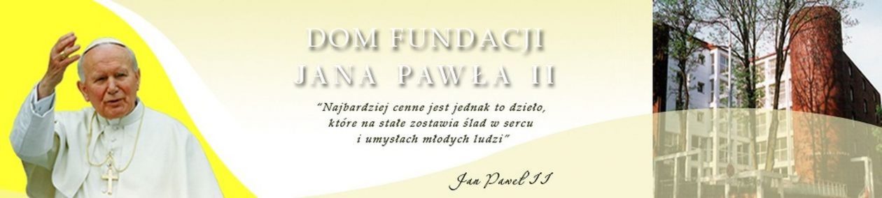 Dom Fundacji Jana Pawła II